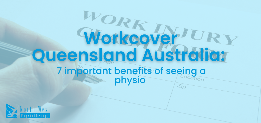 Workcover Queensland Australia 7 important benefits of seeing a physio Workcover-Queensland-Australia-7-important-benefits-of-seeing-a-physio-.