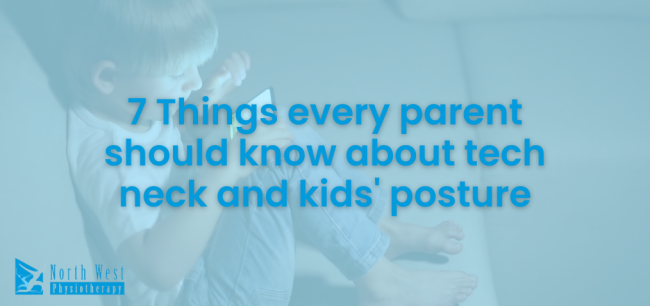 2025-01 7 things every parent should know about tech neck and kids’ posture (1) 7-things-every-parent-should-know-about-tech-neck-and-kids-posture