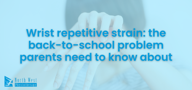 Wrist repetitive strain the back-to-school problem parents need to know about