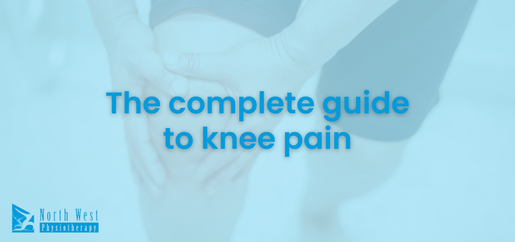 The complete guide to knee pain: causes, diagnosis and treatment options
